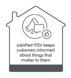 Satisfied MSV Keeps Customers Informed About Things That Matter To Them